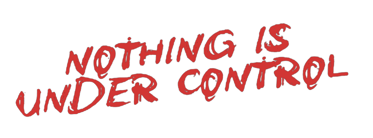 Nothing is under control